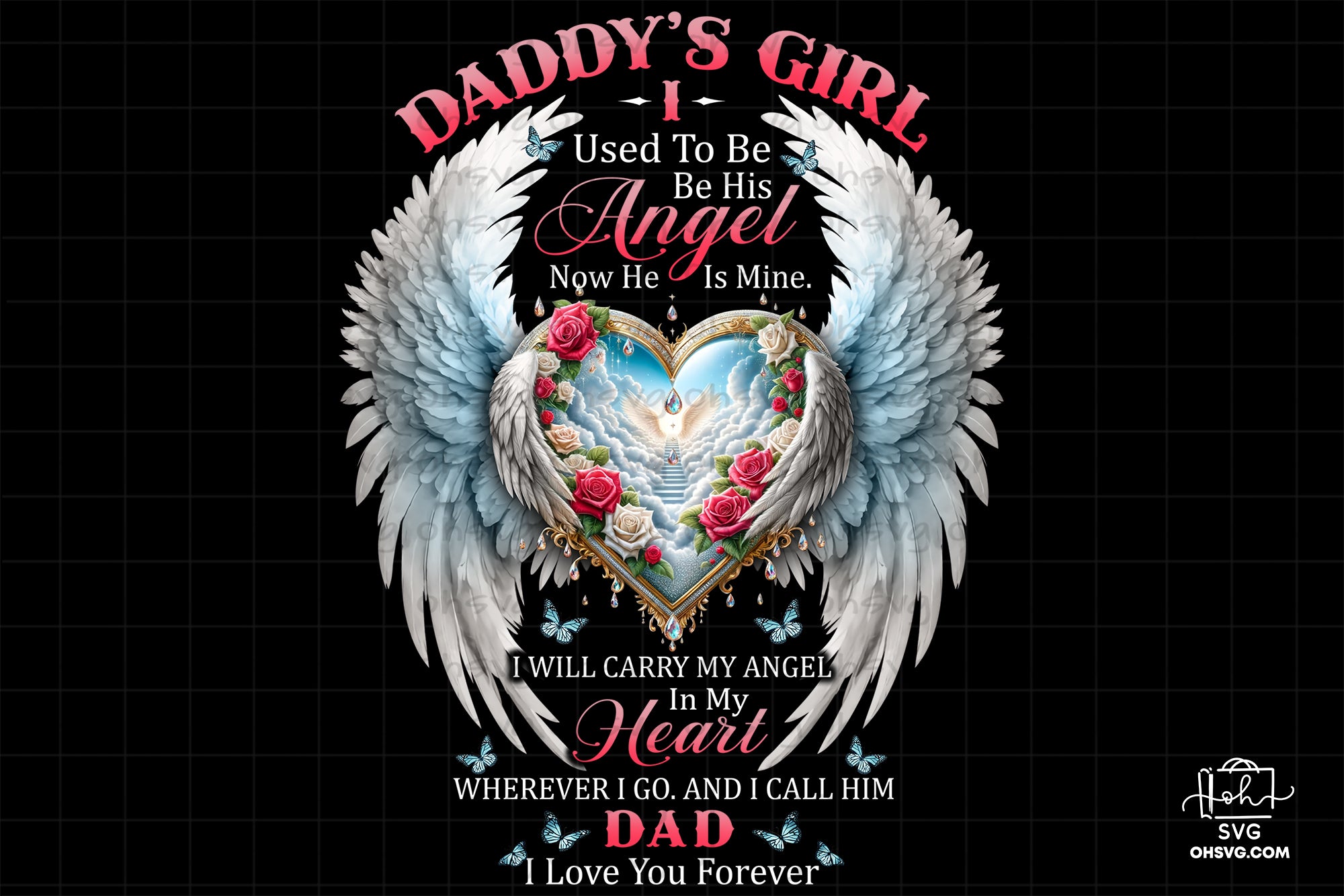 Daddy's Girl I Used To Be His Angel Now He Is Mine PNG, Memorial PNG, Heaven PNG