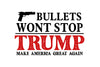 Bullets Wont Stop Donald Trump PNG, Donald Trump PNG, Make America Great Again PNG