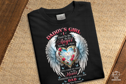 Daddy's Girl I Used To Be His Angel Now He Is Mine PNG, Memorial PNG, Heaven PNG