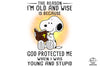 The Reason I&#39;m Old And Wise PNG, Snoopy PNG, Cartoon PNG