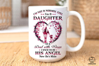 I'm Not A Normal Girl I'm A Daughter PNG, Angel Wings PNG, Memorial PNG, Heaven PNG