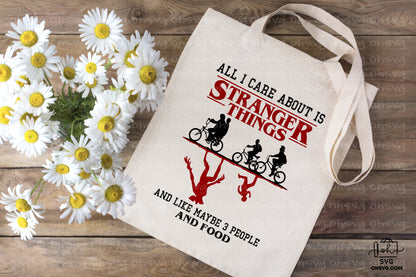 All I Care About Is Stranger Things PNG, Stranger Things PNG, Science Fiction Movie PNG