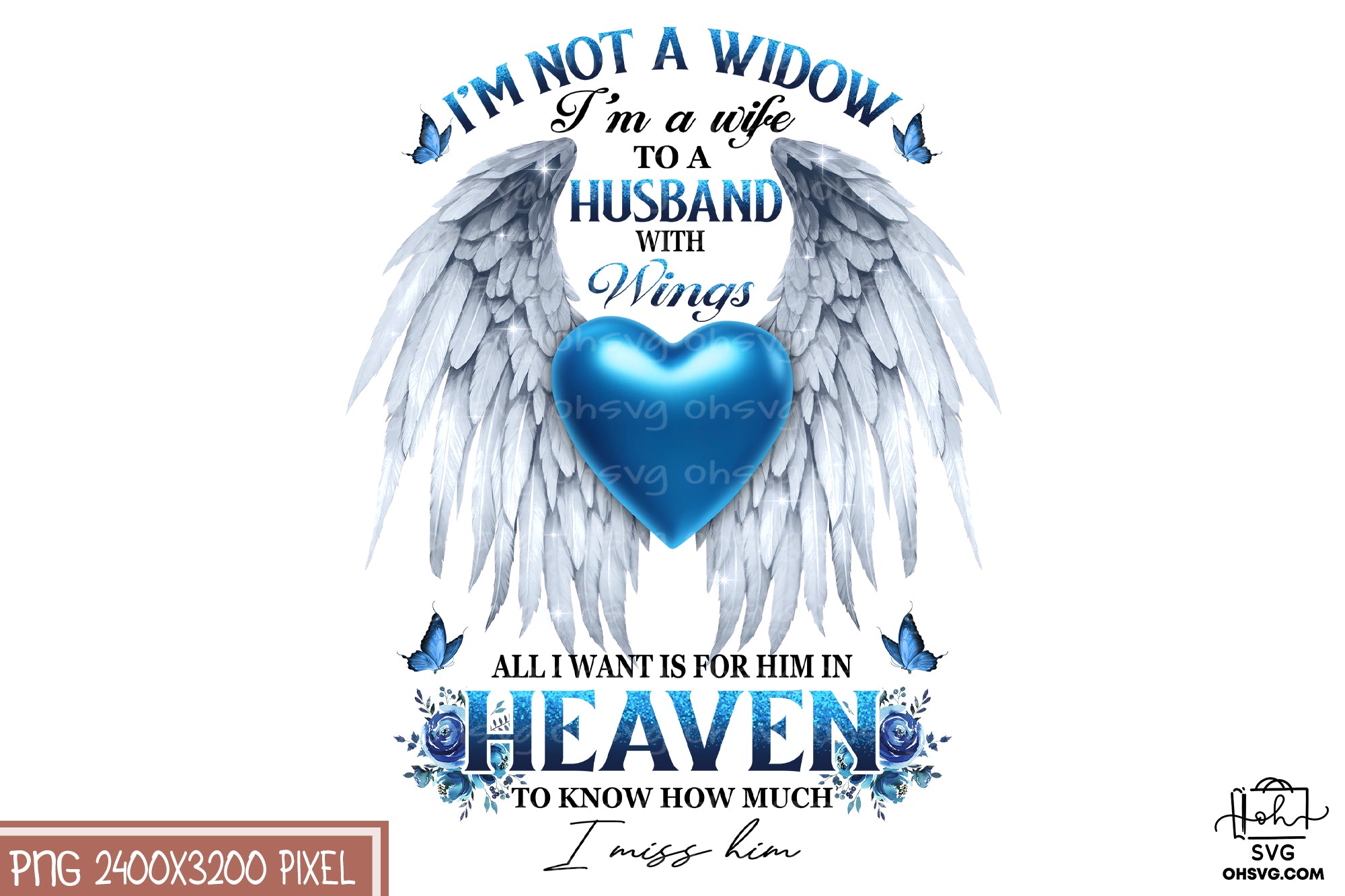 I'm Not A Widow, I'm A Wife To A Husband With Wings PNG, Angel Wings PNG, Memorial PNG, Heaven PNG