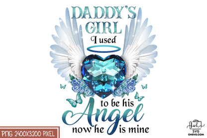Daddy's Girl I Used To Be His Angel PNG, Angel Wings PNG, Memorial PNG, Heaven PNG