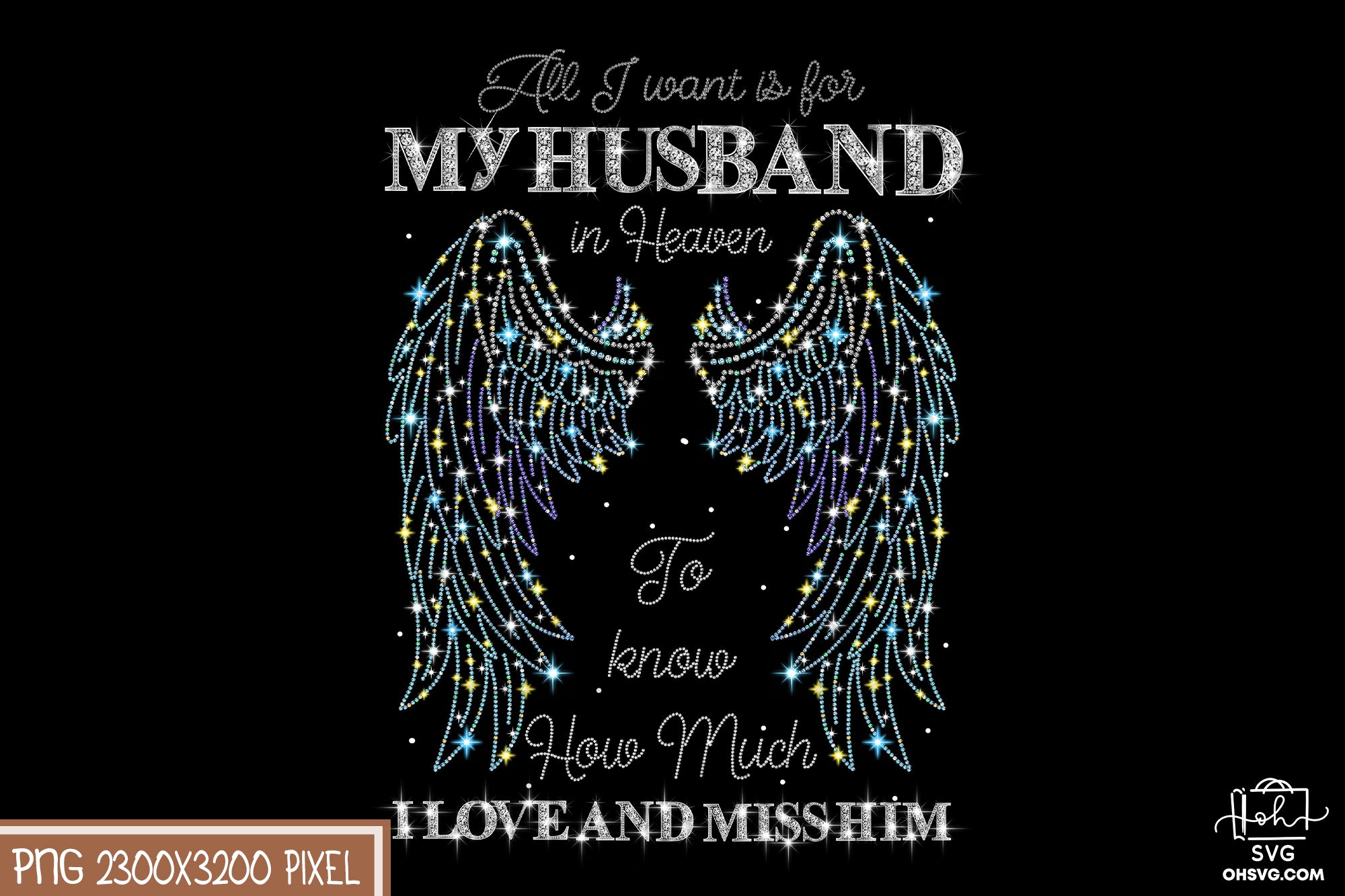 All I Wany Is For My Husband In Heaven PNG, Angel Wings PNG, Memorial PNG, Heaven PNG