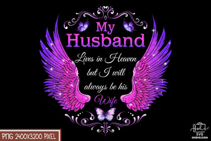 Husband Lives In Heaven PNG, Angel Wings PNG, Memorial PNG, Heaven PNG
