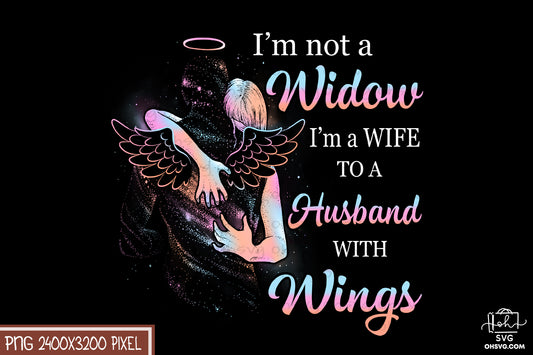 I'm A Wife To A Husband With Wings PNG, Angel Wings PNG, Memorial PNG, Heaven PNG