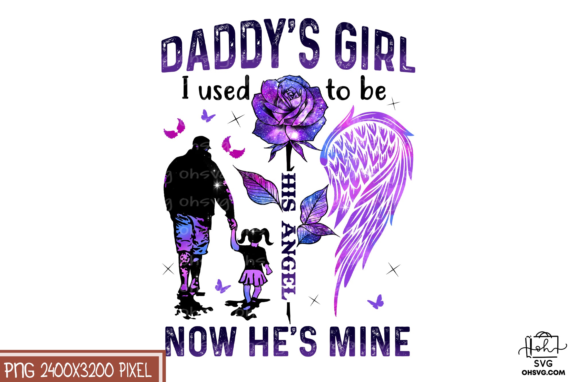 Daddy's Girl Angel Now He's Mine PNG, Angel Wings PNG, Memorial PNG, Heaven PNG