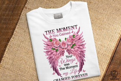 The Moment You Gained Your Wings PNG, Angel Wings PNG, Memorial PNG, Heaven PNG