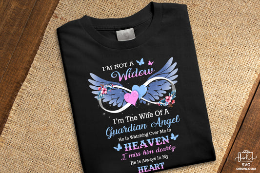 I'm Not A Widow I'm The Wife Of A Guardian Angel PNG, Angel Wings PNG, Memorial PNG, Heaven PNG