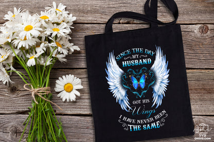 Since The Day My Husband Got His Wings PNG, Angel Wings PNG, Memorial PNG, Heaven PNG