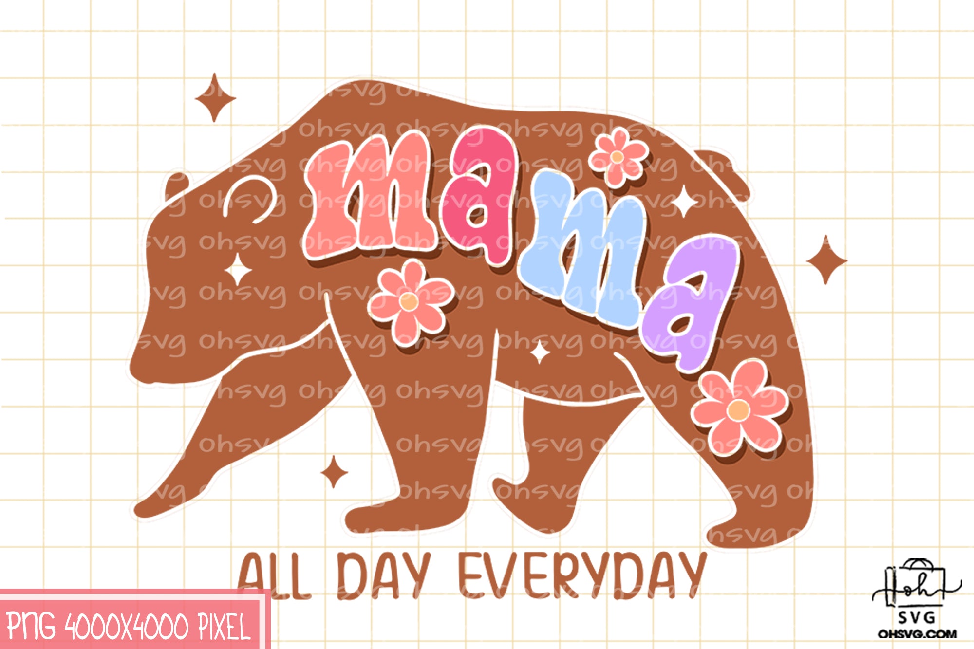 Mama All Day Everyday Sublimation PNG, Mom PNG, Mothers Day PNG