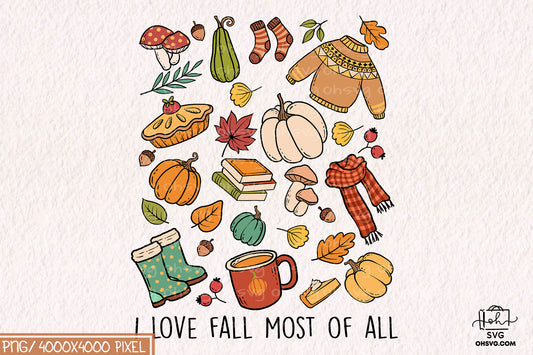 I Love Fall Most of All Sublimation PNG , Autumn PNG, Fall PNG