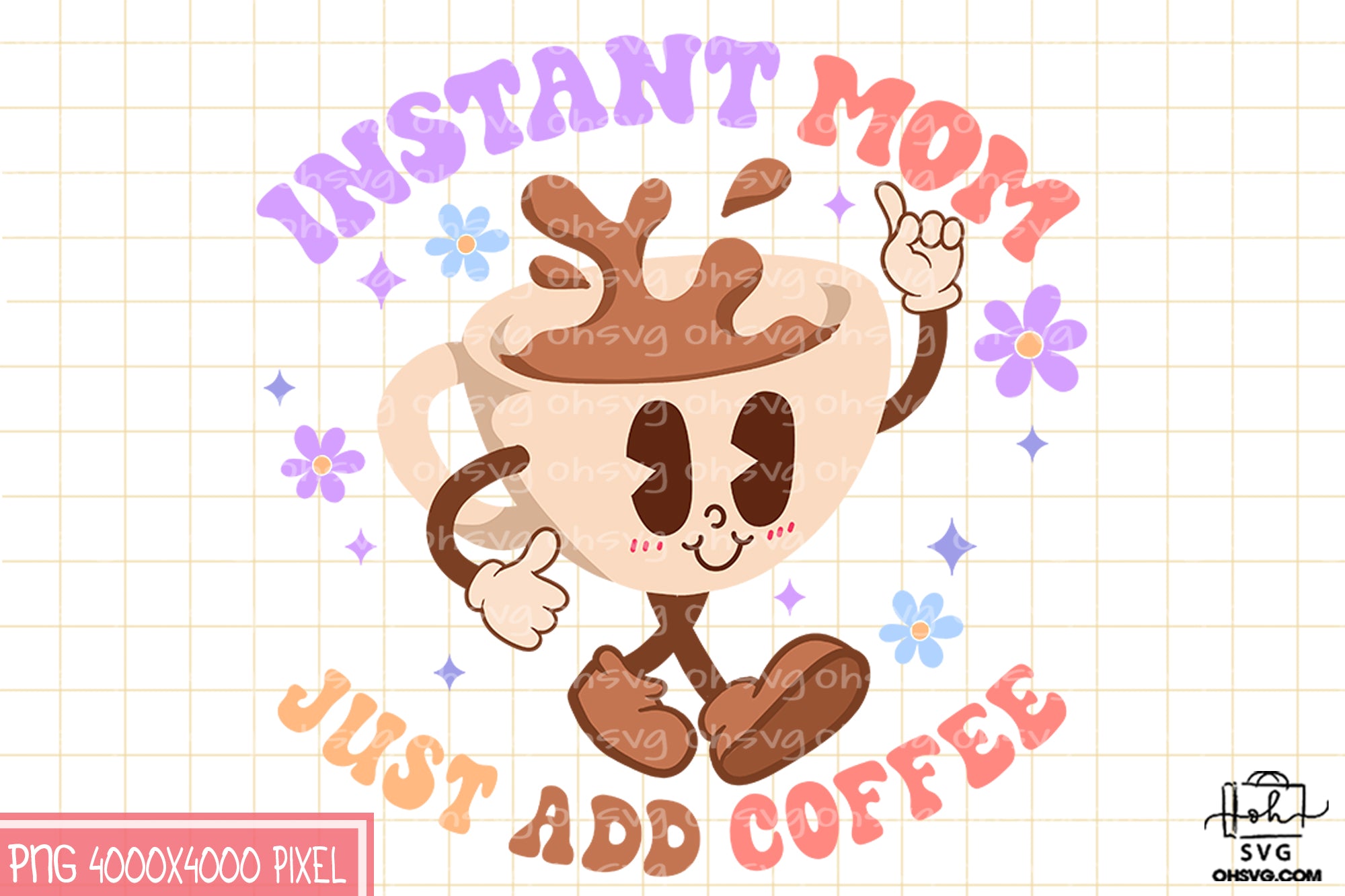 Instant Mom Just Add Coffee Sublimation PNG, Mom PNG, Mothers Day PNG