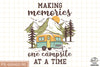 Making Memories One Campsite Sublimation PNG, Camping Life PNG, Camping Outdoor PNG