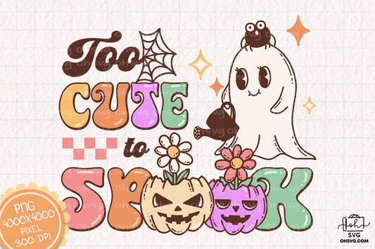 Too Cute to Spook Sublimation PNG, Spooky Halloweentown PNG, Halloween T-shirt PNG