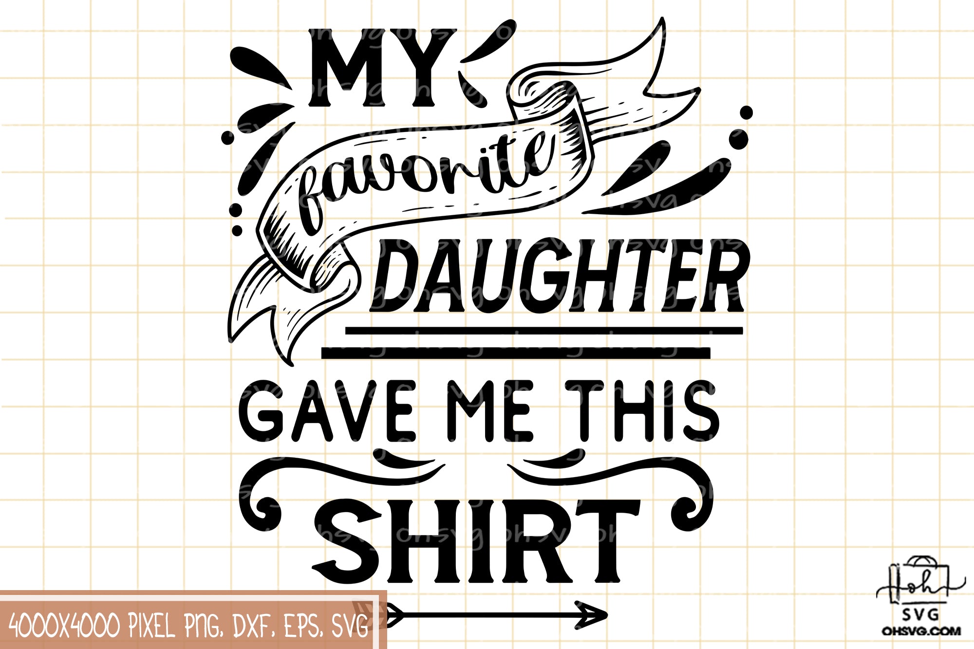 My Favorite Daughter Gave Me This Shirt SVG, Stepdad SVG, Father Day SVG