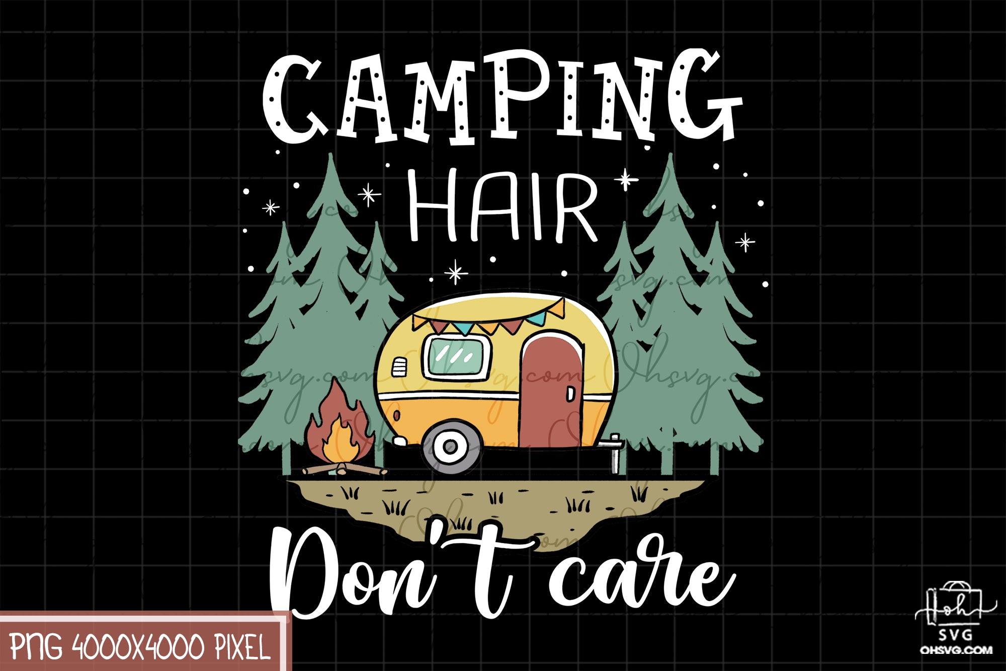 Camping Hair Don't Care Sublimation PNG, Camping Life PNG, Camping Outdoor PNG