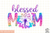Blessed Mom Sublimation PNG, Mom PNG, Mothers Day PNG