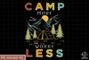Camp More Worry Less Sublimation PNG, Camping Life PNG, Camping Outdoor PNG