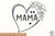 Mama Heart Floral Sublimation SVG, Mom SVG, Mothers Day SVG