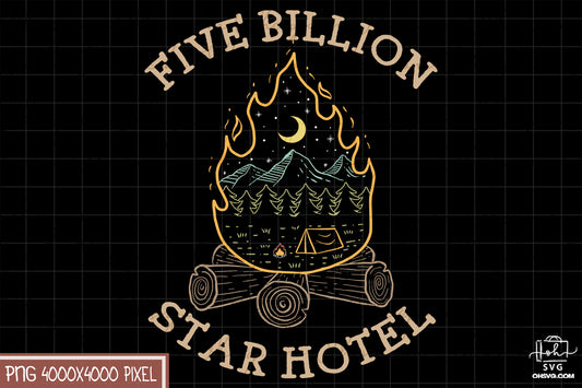 Five Billion Star Hotel Sublimation PNG, Camping Life PNG, Camping Outdoor PNG