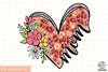 Mom Flower Heart Sublimation PNG, Mom PNG, Mothers Day PNG