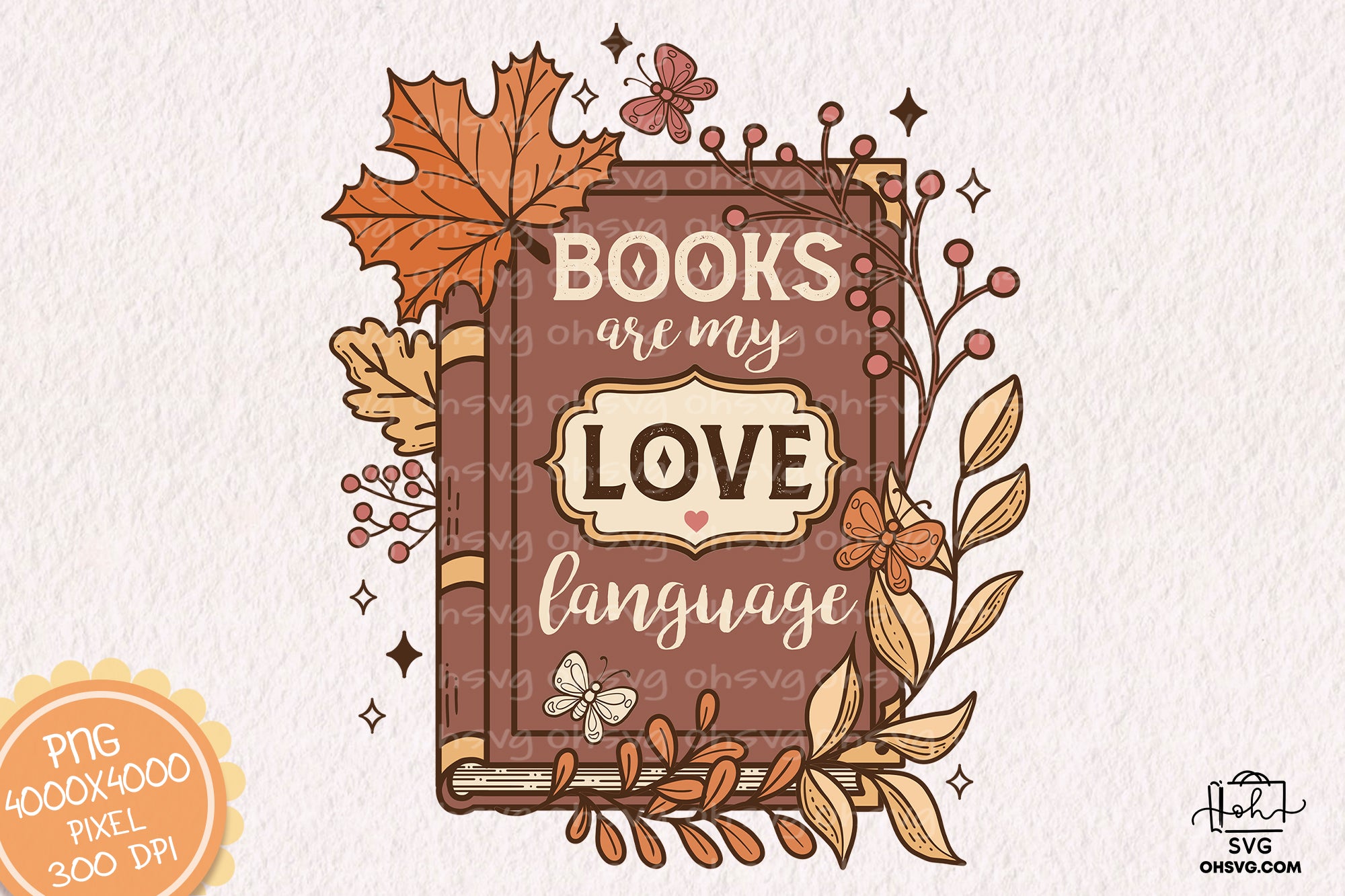 Books Are My Love Language Sublimation PNG, Love Reading PNG, Book Lover PNG, Reading Book PNG