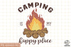 Camping is My Happy Place Sublimation PNG, Camping Life PNG, Camping Outdoor PNG