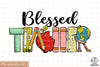 Blessed Teacher Sublimation PNG, Back To School PNG, School PNG