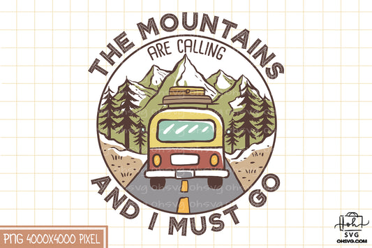 The Mountains Are Calling Sublimation PNG, Camping Life PNG, Camping Outdoor PNG