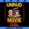 unpaid movie critic gift for cinema and moviegoer PNG, Movies PNG, moviegoer PNG