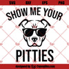 Show Me Your Pitties Sticker! Dog sticker for Pitbull lovers. High Quality &amp; Waterproof!