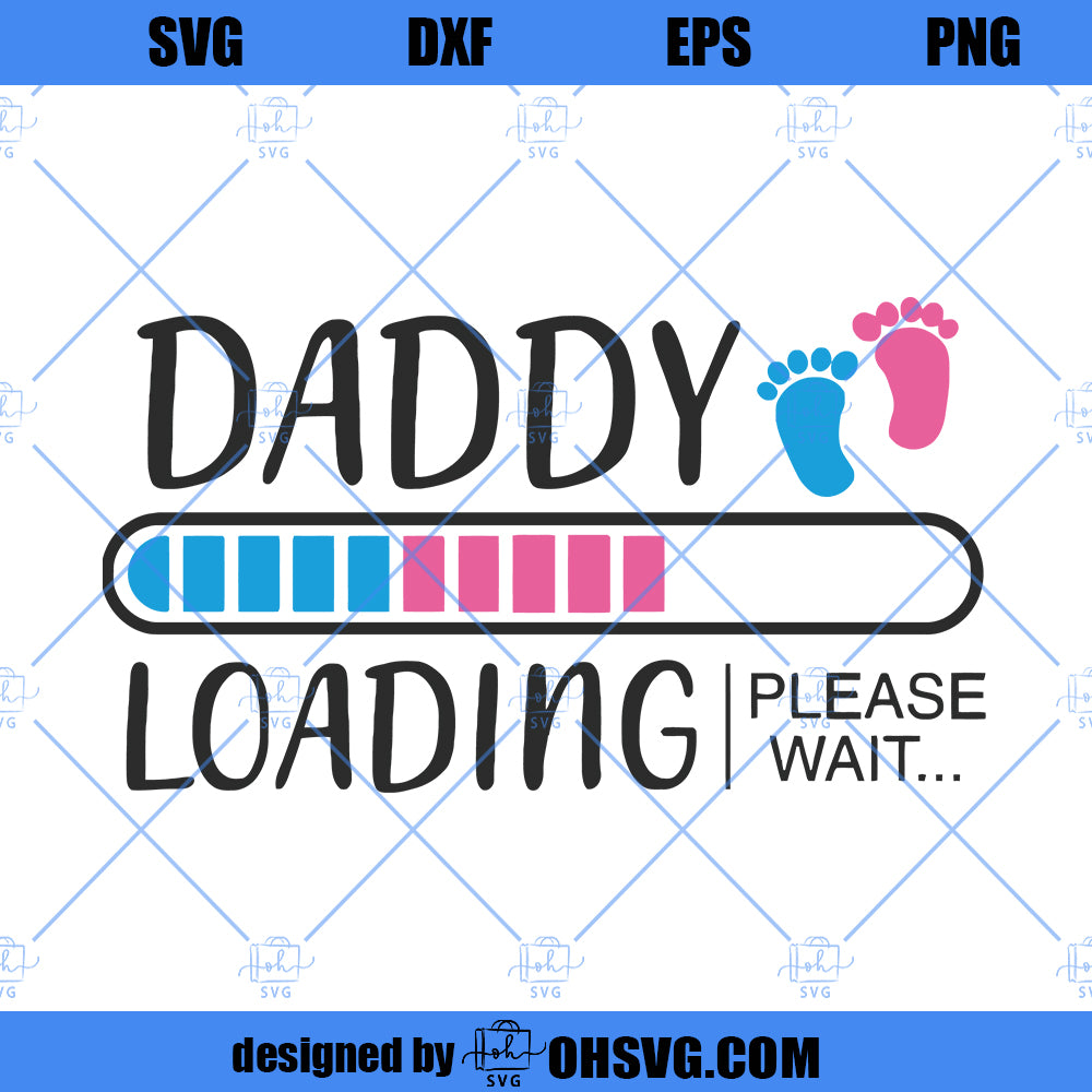 Daddy Loading SVG, Daddy To Be SVG, Pregnancy Announcement SVG