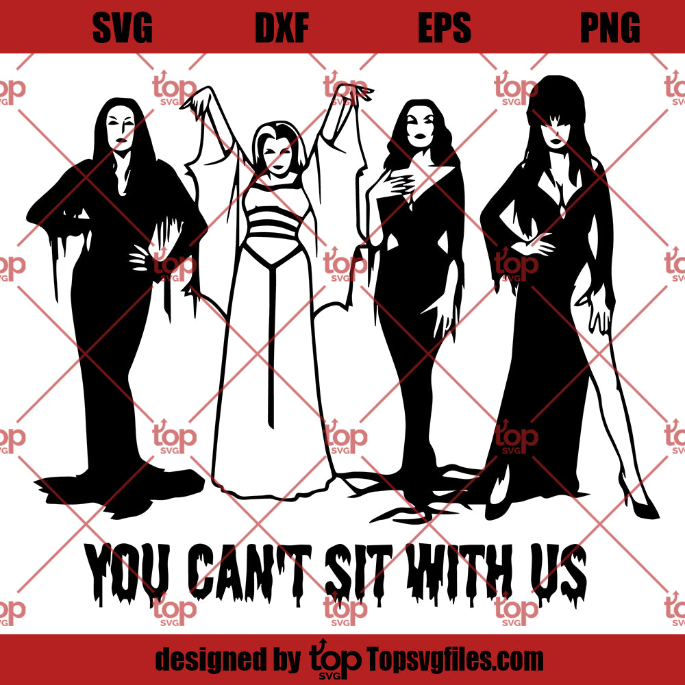 You Can’t Sit With Us SVG, Morticia Addams SVG, Vampira Bride SVG, Frankenstein Bride SVG