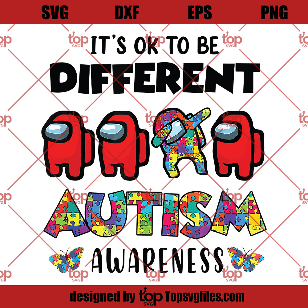 Among Us SVG, It's Okay To Be Different SVG, Autism Awareness SVG