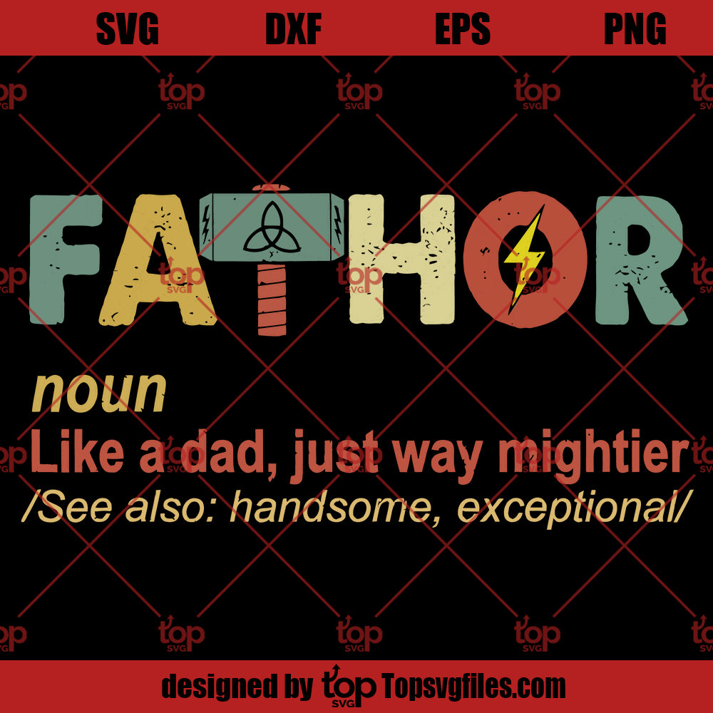  Fathor Like Dad Just Way Mightier SVG, Hero Fathor SVG, Fathers Day SVG