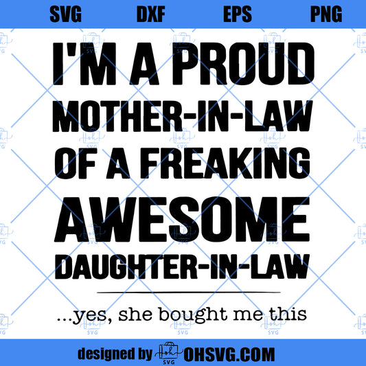 Mother In Law Shirts, Mother In Law Gift, Mother Gifts, I Am A Proud Mother-In-Law Of A Freaking Awesome Daughter In Law Shirt