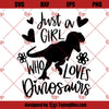 Girl Who Loves Dinosaur SVG, Dinosaur SVG, Jurassic Park SVG