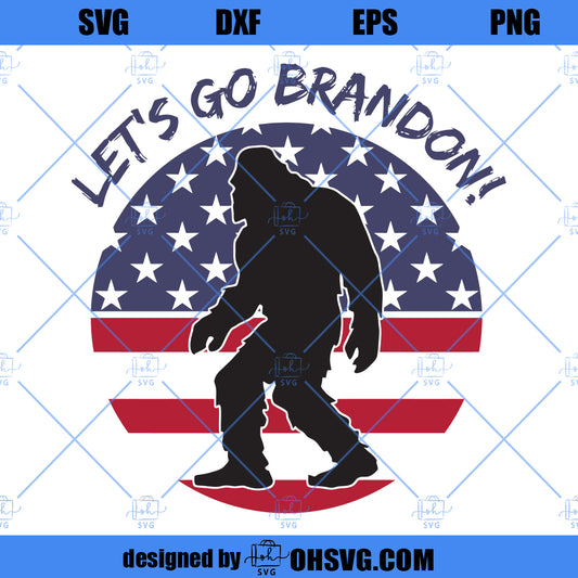 Let's Go Brandon SVG, FJB SVG, Sasquatch Let's Go Brandon SVG