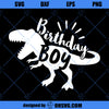 Dinosaur Birthday Boy Svg, T-Rex Birthday Cut Files, Boys T Rex Party Svg, Dxf, Eps, Png, Dino Shirt Design, Kids Clipart, Silhouette Cricut