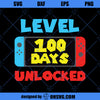 Level 100 Days Unlocked SVG, Level 100 Days Of School SVG
