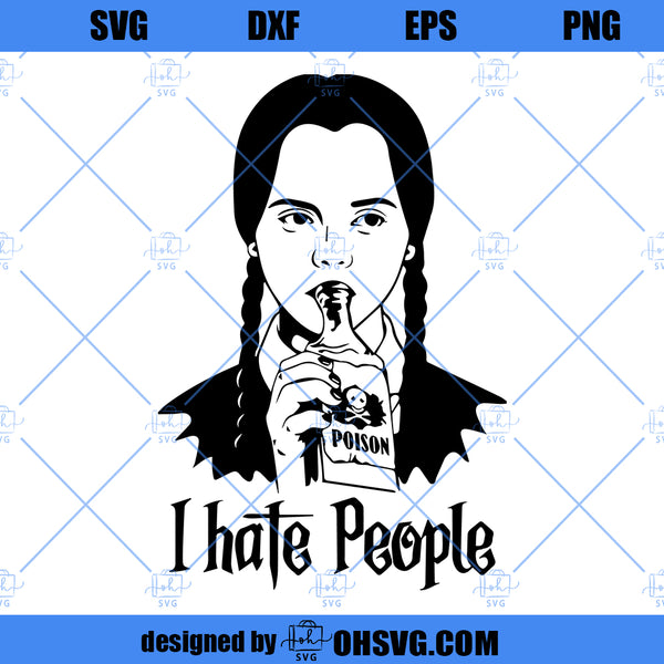 Wednesday Addams SVG, Addams Family SVG, I Hate People SVG - ohsvg