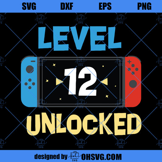 Level 12 Unlocked SVG, Nintendo Switch Birthday Gamer Level Unlocked SVG