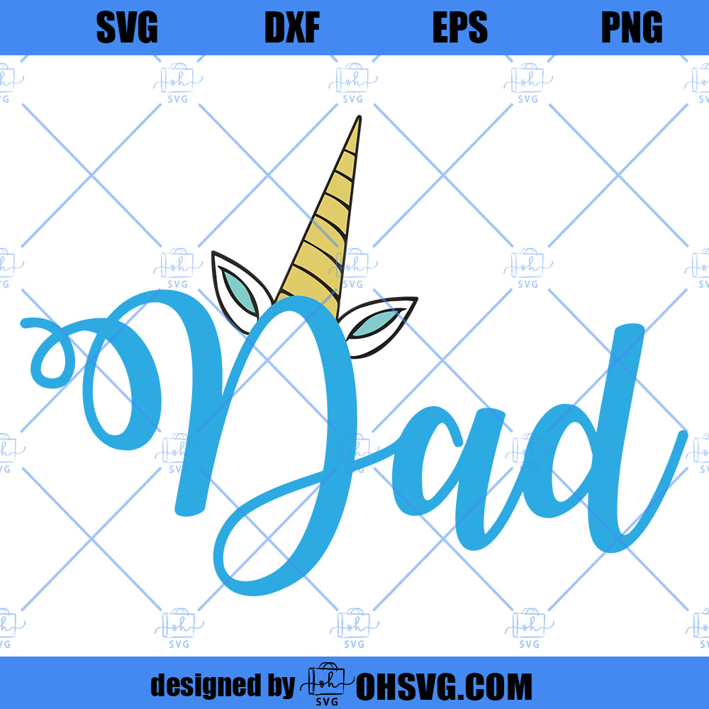 Dad Unicorn - JPG, png & SVG, DXF cut file, Printable Digital, flowers, lashes - Instant Download