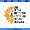 Rise Above The Storm You Will Find The Sunshine SVG, Half Sunflower SVG