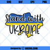 Ukraine SVG, Stand With Ukraine SVG, World Peace SVG, Support Ukraine SVG