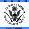 In God We Trust SVG, Patriotic SVG, 2nd Amendment SVG, American