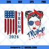 Trump 2024 SVG, Trump Flag SVG, America Flag SVG, Women For Trump SVG