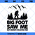 Bigfoot Saw Me But Nobody Believes Him SVG, Bigfoot SVG